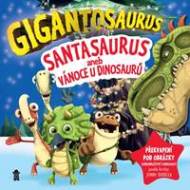 Gigantosaurus: Santasaurus: Vánoce u dinosauru - cena, porovnanie