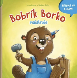 Bobrík Borko majstruje