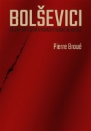 Bolševici - Pierre Broué - cena, porovnanie