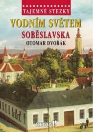 Tajemné stezky - Vodním světem Soběslavska