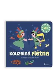 Kouzelná flétna - Zvuková knížka