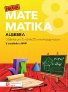 Hravá matematika 8 - Učebnice 1. díl (algebra) - cena, porovnanie