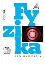 Fyzika pro gymnázia Optika + CD