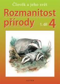 Rozmanitost přírody 4, 1. díl