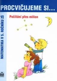 Procvičujeme si... Počítání přes milion