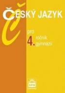 Český jazyk pro 4.ročník gymnázií - cena, porovnanie