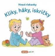 Hravé riekanky - Kliky, háky, iskričky - cena, porovnanie