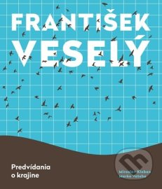 František Veselý - Predvídania o krajine