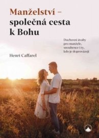 Manželství - společná cesta k Bohu