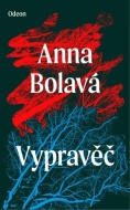 Vypravěč - Anna Bolavá - cena, porovnanie