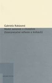 Medzi autorom a čitateľom (Interpretačné reflexie o knihách)