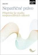 Nepatřičné právo - Příspěvky ke studiu nespravedlivých zákonů - cena, porovnanie