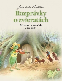 Rozprávky o zvieratách - Mravec a svrček a iné bájky