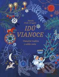 Idú Vianoce: Vianočné tradície z celého sveta