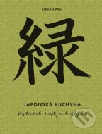 Japonská kuchyňa: Vegetariánske recepty na každý deň - cena, porovnanie