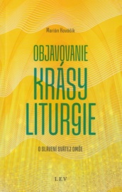 Objavovanie krásy liturgie