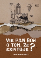 Vie Pán Boh o tom, že existuje? - cena, porovnanie