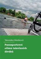 Parasportovci očima televizních diváků - cena, porovnanie