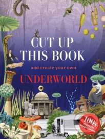 Cut Up This Book and Create Your Own Underworld