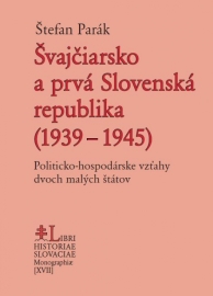 Švajčiarsko a prvá Slovenská republika (1939 - 1945)