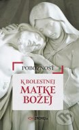 Pobožnosť k Bolestnej Matke Božej - cena, porovnanie