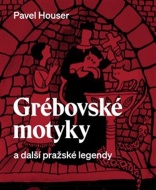 Grébovské motyky a další pražské legendy - cena, porovnanie