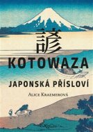 Kotowaza: Japonská přísloví - cena, porovnanie