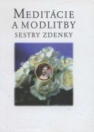 Meditácie a modlitby sestry Zdenky - cena, porovnanie