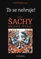 To se nehraje! aneb Šachy nejsou nuda! - cena, porovnanie