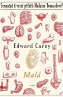 Malá - Edward Carey - cena, porovnanie