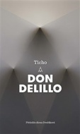Ticho - Don DeLillo - cena, porovnanie