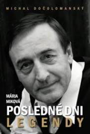 Posledné dni legendy - Michal Dočolomanský