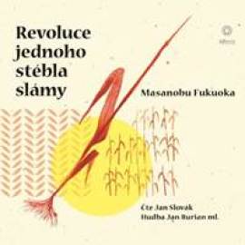 Revoluce jednoho stébla slámy - audiokniha