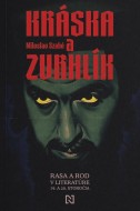 Kráska a zvrhlík. Rasa a rod v literatúre 19. a 20. storočia - cena, porovnanie