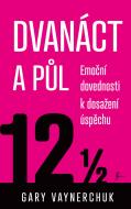 Dvanáct a půl. Využití emočních složek nezbytných pro obchodní úspěch - cena, porovnanie