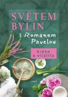 Světem bylin s Romanem Pavelou - Krása a vitalita - cena, porovnanie