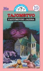 Traja pátrači 19 - Tajomstvo Fantómovho jazera