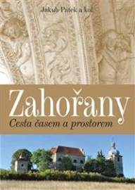 Zahořany - Cesta časem a prostorem