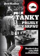 Tanky přijely v srpnu - Osudové dny roku 1968 na Dobříšsku - cena, porovnanie