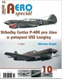 AEROspeciál 10 - Stíhačky Curtiss P-40E pro Jávu a potopení USS Langley 1. část