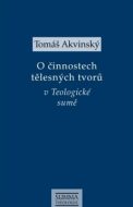 O činnostech tělesných tvorů v Teologické sumě - cena, porovnanie