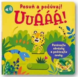 Uuááá! Posuň a počúvaj!