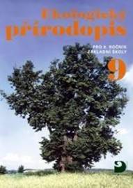 Ekologický přírodopis pro 9. ročník ZŠ - Učebnice - 3. vydání