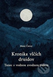 Kronika vlčích druidov 3: Tanec s vodnou zvodnou paňou