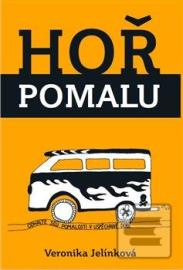 Hoř pomalu