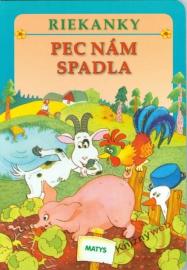 Pec nám spadla - riekanky