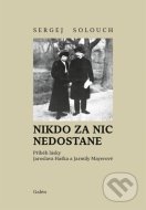 Nikdo za nic nedostane - cena, porovnanie