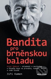 Miloš Štědroň - Bandita pro brněnskou baladu