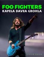 Foo Fighters: Kapela Davea Grohla - cena, porovnanie