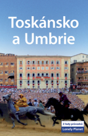 Toskánsko a Umbrie - Lonely Planet